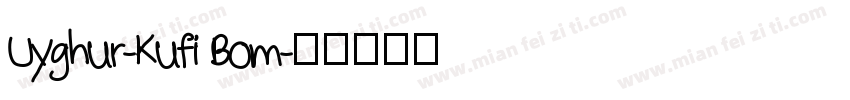Uyghur-Kufi Bom字体转换